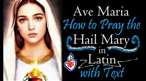 Ave Maria Tutorial How To Pray The Hail Mary In Ecclesiastical Latin