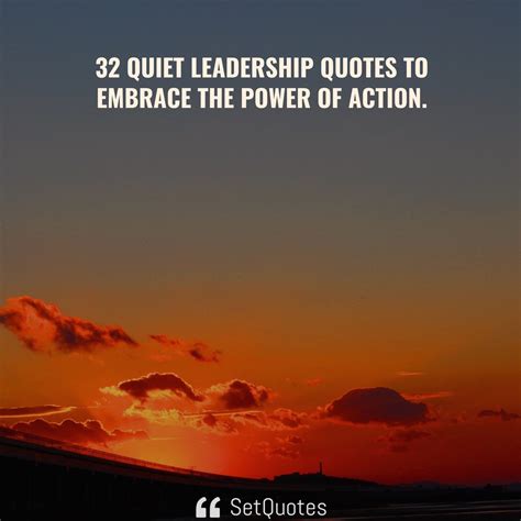 32 Quiet Leadership Quotes To Embrace The Power Of Action