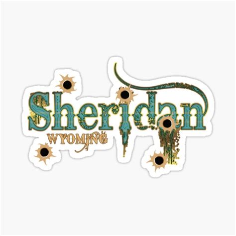 Sheridan Wyoming Shoot Out Sticker For Sale By Noboneslife Redbubble