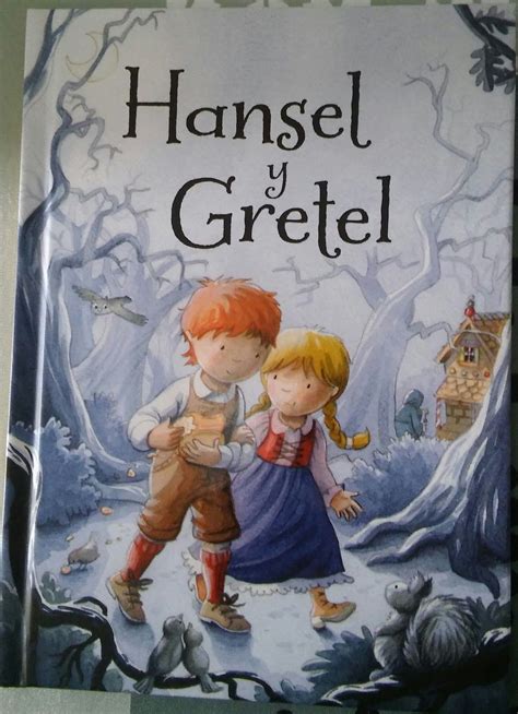 Mi Corazon Y Yo Rese A Infantil Hansel Y Gretel Nina Filipek Y Jaqueline East Editorial