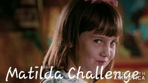 Matilda Challenge Youtube