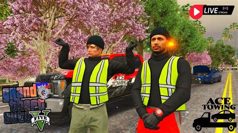 Live Gta Fivem Kuffs Roleplay Towin With Ace We Re Tow Bros Bro Youtube