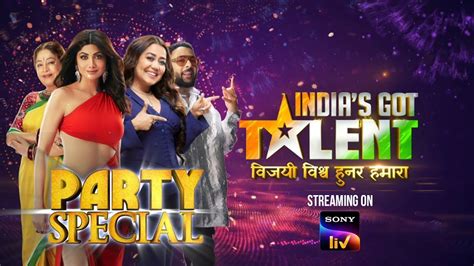Indias Got Talent Party Special Streaming On Sony Liv Youtube