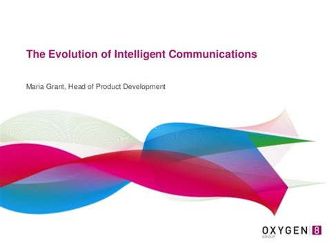 The Evolution Of Intelligent Communications
