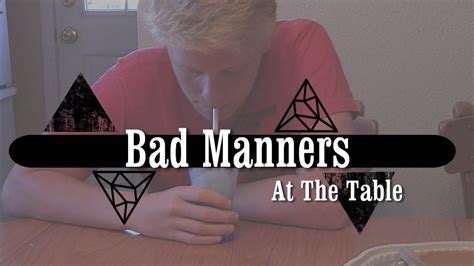 Bad Manners At The Table Youtube
