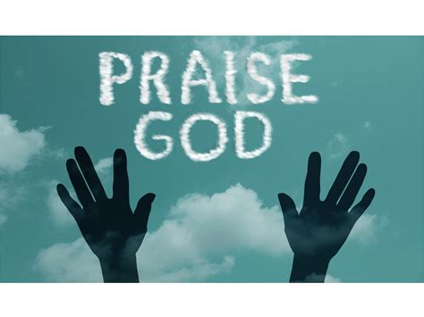 Why Christians Must Praise God More Often Than Pray A Case Study