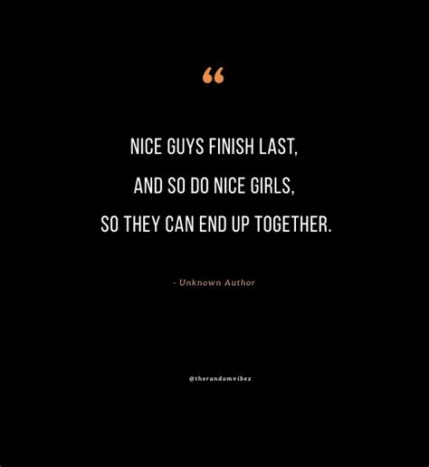 30 Nice Guys Finish Last Quotes To Inspire The Good In You The Random Vibez