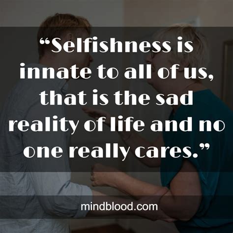 Quotes About Selfish People Hurting Others Top 24