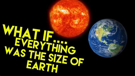 What Ifeverything Was The Size Of Earth Youtube