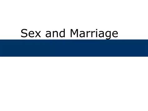 Ppt Sex And Marriage Powerpoint Presentation Free Download Id1460709