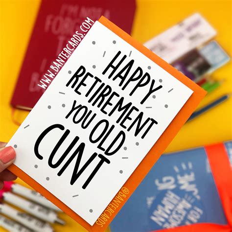 Try one of these retirement wishes and messages to send them off on their next adventure with a funny, inspiring wish happy retirement! rude card | banter cards | funny cards
