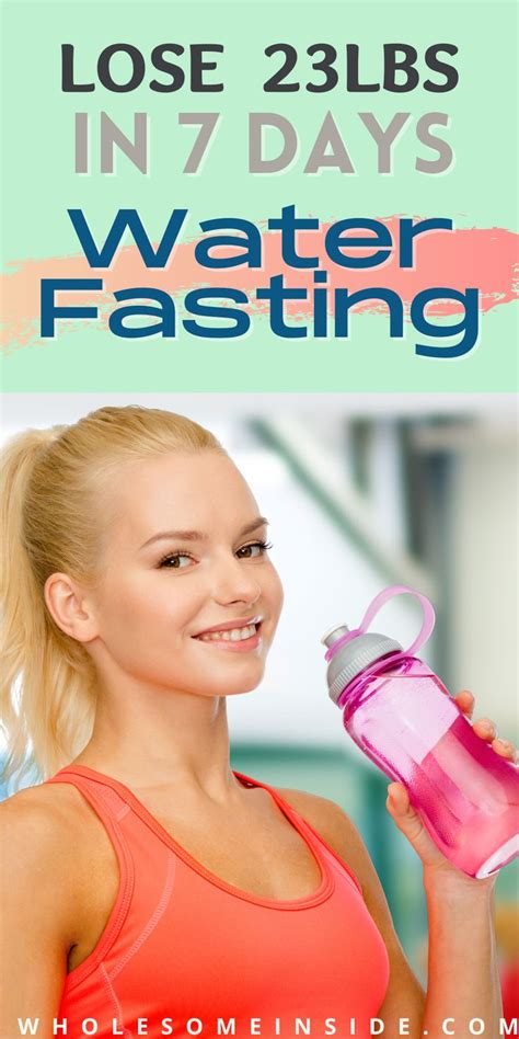 How I Lost 23lbs In 7 Days With Water Fasting Wholesome Inside Water Fasting Water Fast