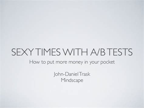 Sexy Times With Ab Testing For Profit