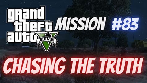 Gta 5 Mission 83 Chasing The Truth 100 Gold Medal Walkthrough Gta V