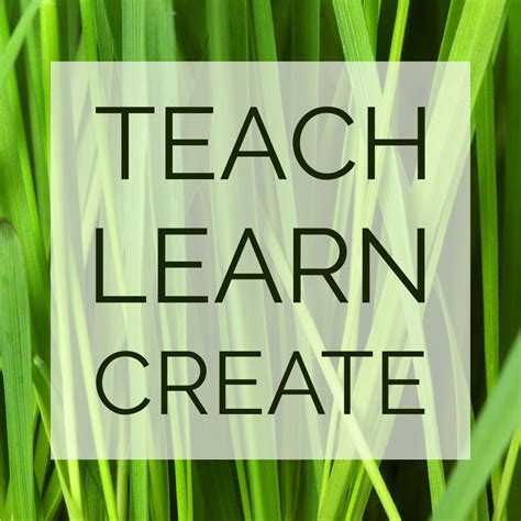 Teach Learn Create Ictevangelist
