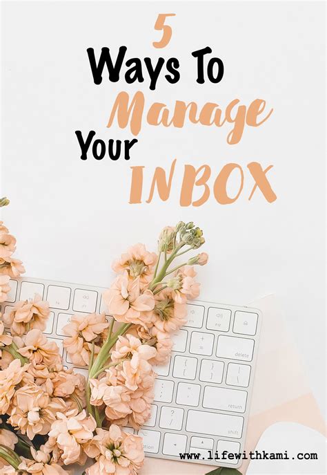 5 Ways I Manage My Email Inbox Life With Kami