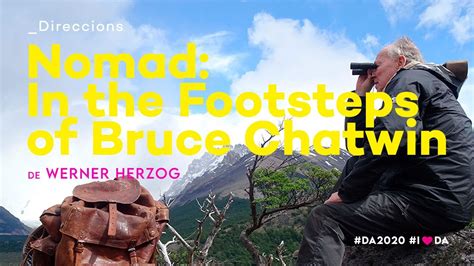 Nomad In The Footsteps Of Bruce Chatwin Werner Herzog Trailer D