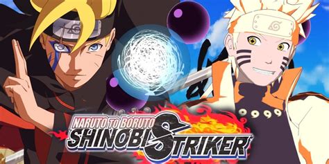 Naruto To Boruto Shinobi Striker Annunciata Una Nuova Open Beta