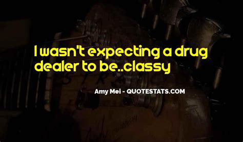 Top 30 Best Drug Dealer Quotes Famous Quotes And Sayings About Best Drug