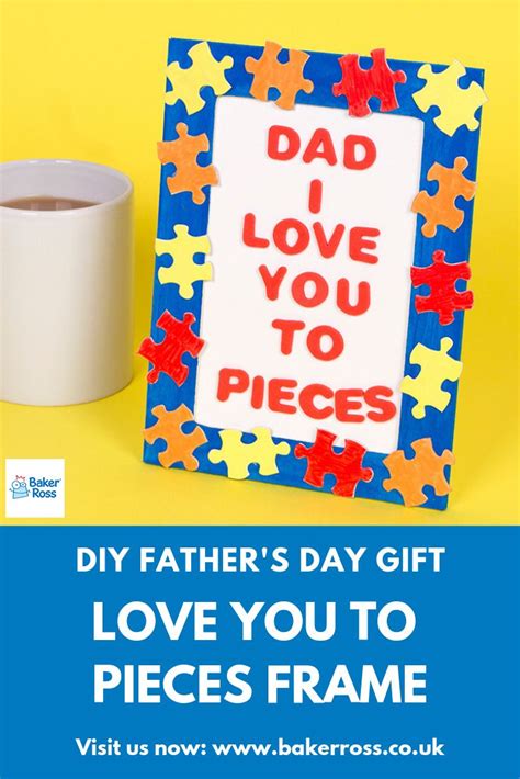 Love You To Pieces Frame Fathers Day Crafts Love You To Pieces