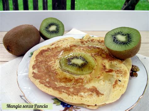 Pancakes Light Con Kiwi Sfiziosi Mangia Senza Pancia