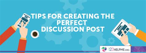 Tips For Creating Perfect Discussion Board Post