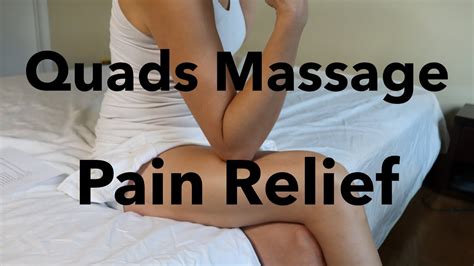 Quads Self Massage Feel Better Fast Youtube