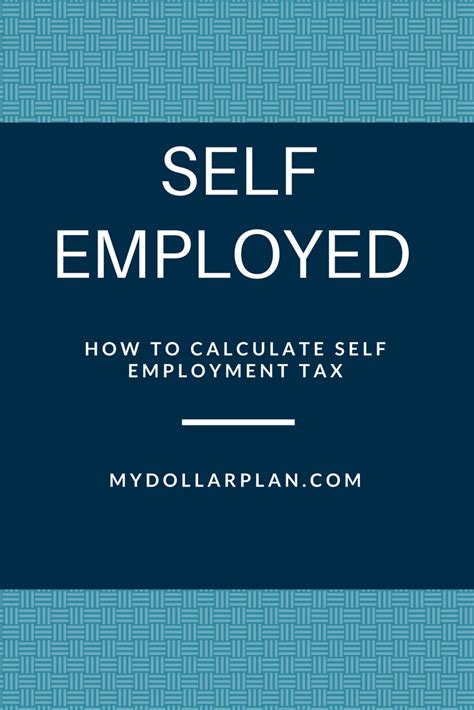 How To Calculate Self Employment Tax Self Employment Business Tax