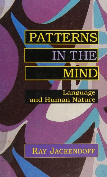Patterns In The Mind Language And Human Nature Jackendoff Ray 1945 Free Download