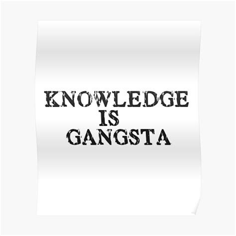 Knowledge Is Gangsta Poster For Sale By Quangthangmte Redbubble