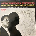 Oliver Nelson Orchestra – Afro/American Sketches (Vinyl) - Discogs