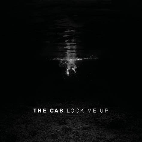 Lock Me Upthe Cab高音质在线试听lock Me Up歌词歌曲下载酷狗音乐