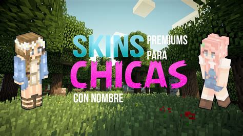 skins premium de minecraft con nombres y para descargar para chicas parte 1 gabri45 youtube