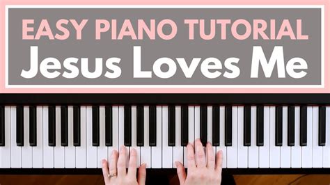 Jesus Loves Me Piano Tutorial Youtube