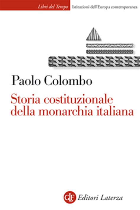 Storia Costituzionale Della Monarchia Italiana Paolo Colombo