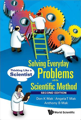 Solving Everyday Problems With The Scientific Method Thinking Like A Scientist Nd Edition