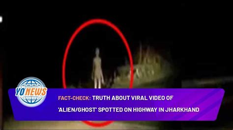 Fact Check Truth About Viral Video Of Alien Ghost Spotted On Highway