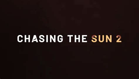 watch chasing the sun sequel out soon