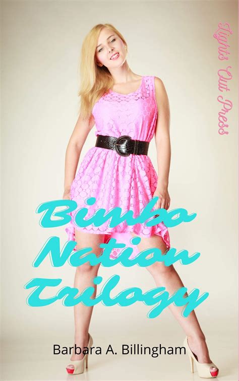 Bimbo Nation Trilogy Victoria Melissa Elizabeth By Barbara A