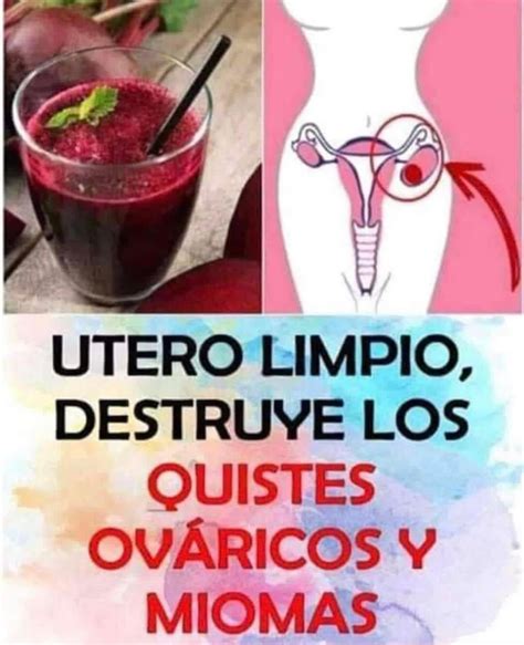 Limpia Tu Utero Ovarios Y Elimina Los Quistes Con Este Efectivo Remedio Casero Fuente Remedio