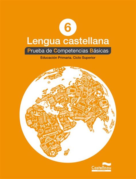 Lengua Castellana 6º Prueba De Competencias BÁsicas Con Isbn