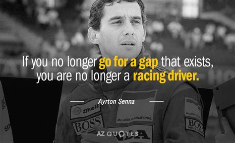 Ayrton Senna If You Don T Go For A Gap The Legendary Ayrton Senna Formula One Experts