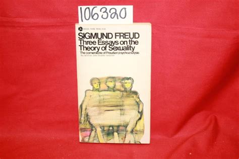 Sigmund Freud Three Essays On The Theory Of Sexuality By Freud Sigmund Strachey James Fair