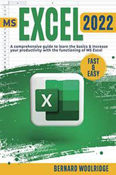 All You Like Ms Excel 2022 A Comprehensive Guide To Learn The Basics