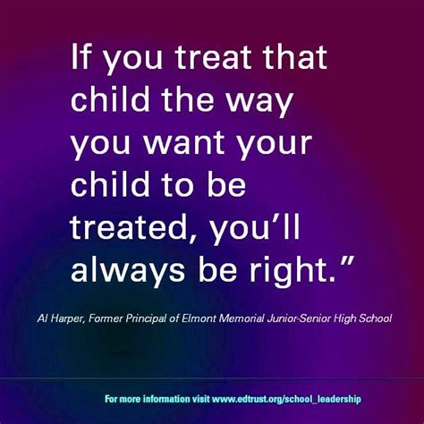 If You Treat That Child The Way You Want Your Child To Be Treated You