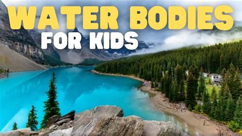 Water Bodies For Kids What Are The Different Bodies Of Water Youtube