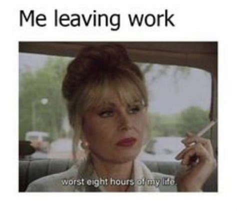 Leaving Work Be Like Funny Work Memes Working Memes Funnymemes