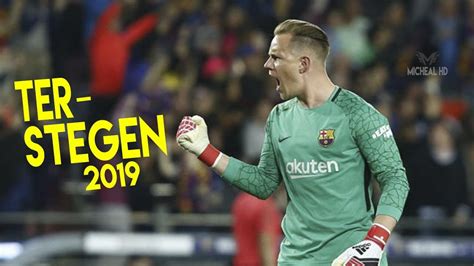 Marc Andre Ter Stegen The Wall Best Saves 2019 Youtube