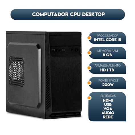 Computador Cpu Intel Core I5 8gb Hd 1tb Em Promoção Ofertas Na Americanas