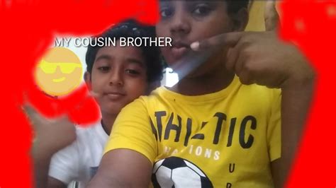 Meet My Cousin Brother Youtube